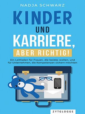 cover image of Kinder und Karriere, aber richtig!